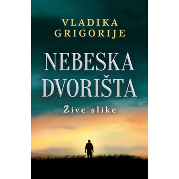 Nebeska dvorišta: Žive slike – Vladika Grigorije LAGUNA 